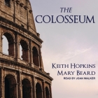The Colosseum Lib/E By Joan Walker (Read by), Mary Beard, Keith Hopkins Cover Image