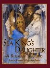 The Sea King's Daughter: A Russian Legend (15th Anniversary Edition) Cover Image