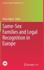 Same-Sex Families and Legal Recognition in Europe (European Studies of Population #24) By Marie Digoix (Editor) Cover Image