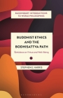 Buddhist Ethics and the Bodhisattva Path: Santideva on Virtue and Well-Being By Stephen Harris, Monika Kirloskar-Steinbach (Editor), Leah Kalmanson (Editor) Cover Image