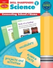 Skill Sharpeners: Science, Grade 1 Workbook (Skill Sharpeners Science) By Evan-Moor Corporation Cover Image