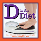 D Is for Diet: An A-Z Guide to the Never-Ending Fight on Fat By Sk Howard Cover Image