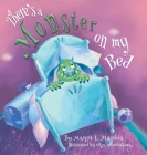 There's a Monster on my Bed By Margit E. Macchia, Olga Scherbakova (Illustrator) Cover Image