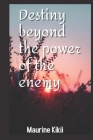 Destiny Beyond the Power of the Enemy Cover Image