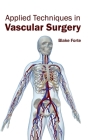 Applied Techniques in Vascular Surgery Cover Image