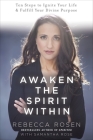 Awaken the Spirit Within: 10 Steps to Ignite Your Life and Fulfill Your Divine Purpose Cover Image