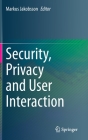 Security, Privacy and User Interaction By Markus Jakobsson (Editor) Cover Image