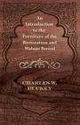 An Introduction to the Furniture of the Restoration and Walnut Period By Charles W. Buckey Cover Image