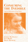 Consuming the Inedible: Neglected Dimensions of Food Choice (Anthropology of Food & Nutrition #6) Cover Image