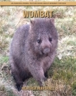 Wombat: An Amazing Animal Picture Book about Wombat for Kids By Heather Marshall Cover Image