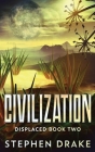 Civilization: Large Print Hardcover Edition By Stephen Drake Cover Image