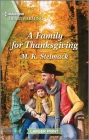 A Family for Thanksgiving: A Clean and Uplifting Romance By M. K. Stelmack Cover Image