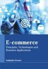 E-Commerce: Principles, Technologies and Business Applications Cover Image