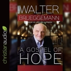 Gospel of Hope By Walter Brueggemann, Grover Gardner (Read by) Cover Image