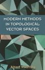 Modern Methods in Topological Vector Spaces (Dover Books on Mathematics) Cover Image
