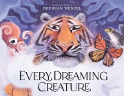 Every Dreaming Creature By Brendan Wenzel Cover Image