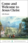 Come and Welcome to Jesus Christ (Puritan Paperbacks) Cover Image