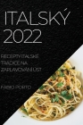 Italský 2022: Recepty Italské Tradice Na Zaplavování Úst By Fabio Porto Cover Image
