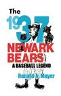 The 1937 Newark Bears: A Baseball Legend By Ronald A. Mayer Cover Image