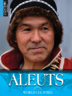 Aleuts (World Cultures) By Steve Goldsworthy Cover Image