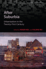 After Suburbia: Urbanization in the Twenty-First Century (Global Suburbanisms) Cover Image