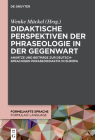 Didaktische Perspektiven der Phraseologie in der Gegenwart (Formelhafte Sprache / Formulaic Language #5) Cover Image