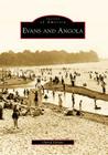 Evans and Angola (Images of America (Arcadia Publishing)) Cover Image