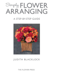 Simply Flower Arranging By Judith Blacklock Cover Image