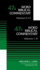 Hebrews (2-Volume Set---47a and 47b) (Word Biblical Commentary) By William L. Lane, David Allen Hubbard (Editor), Glenn W. Barker (Editor) Cover Image
