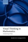 Visual Thinking in Mathematics: An Epistemological Study By Marcus Giaquinto Cover Image