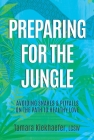 Preparing for the Jungle: Avoiding Snakes & Pitfalls on the Path to Healthy Love By Tamara Kiekhaefer, LCSW Cover Image