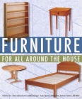 Furniture for All Around the House: Series: Woodworking for the Home By Jeff Miller, Andy Charron, Niall Barrett Cover Image