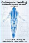 Osteogenic Loading: A New Modality To Facilitate Bone Density Development By Raj Singh, Eleanor Hynote, Jason Conviser Cover Image
