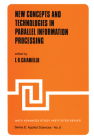New Concepts and Technologies in Parallel Information Processing (NATO Science Series E: #9) By E. R. Caianiello (Editor) Cover Image