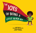 The Joys of Being a Little Black Boy By Valerie Reynolds, Chris Turner (Illustrator) Cover Image