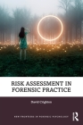 Risk Assessment in Forensic Practice By David Crighton Cover Image