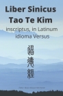 Liber Sinicus Tao Te Kim: inscriptus in Latinum idioma versus Cover Image