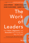 The Work of Leaders By Julie Straw, Barry Davis, Mark Scullard Cover Image