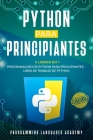 Python para Principiantes: 2 Libros en 1: Programación de Python para principiantes + Libro de trabajo de Python Cover Image