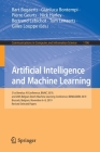 Artificial Intelligence and Machine Learning: 31st Benelux AI Conference, Bnaic 2019, and 28th Belgian-Dutch Machine Learning Conference, Benelearn 20 (Communications in Computer and Information Science #1196) By Bart Bogaerts (Editor), Gianluca Bontempi (Editor), Pierre Geurts (Editor) Cover Image