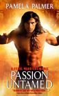 Passion Untamed: A Feral Warriors Novel By Pamela Palmer Cover Image