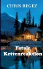 Fatale Kettenreaktion: Der Songwriter (Band 3) By Chris Regez Cover Image