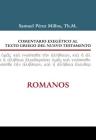 Comentario Exegético Al Texto Griego del Nuevo Testamento: Romanos Cover Image