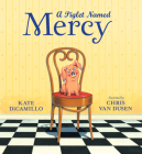 A Piglet Named Mercy By Kate DiCamillo, Chris Van Dusen (Illustrator) Cover Image