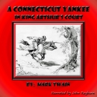 A Connecticut Yankee in King Arthur's Court Lib/E Cover Image