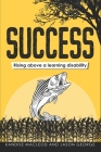 Success - Rising above a learning disability Cover Image