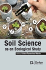 Soil Science as an Ecological Study By Kailash Rameshrao Malode (Editor) Cover Image