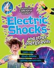 Electric Shocks and Other Energy Evils (Disgusting & Dreadful Science) Cover Image