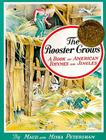 The Rooster Crows: A Book of American Rhymes and Jingles By Maud Petersham, Miska Petersham, Maud Petersham (Illustrator), Miska Petersham (Illustrator) Cover Image