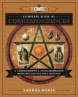 Llewellyn's Complete Book of Correspondences: A Comprehensive & Cross-Referenced Resource for Pagans & Wiccans By Sandra Kynes Cover Image